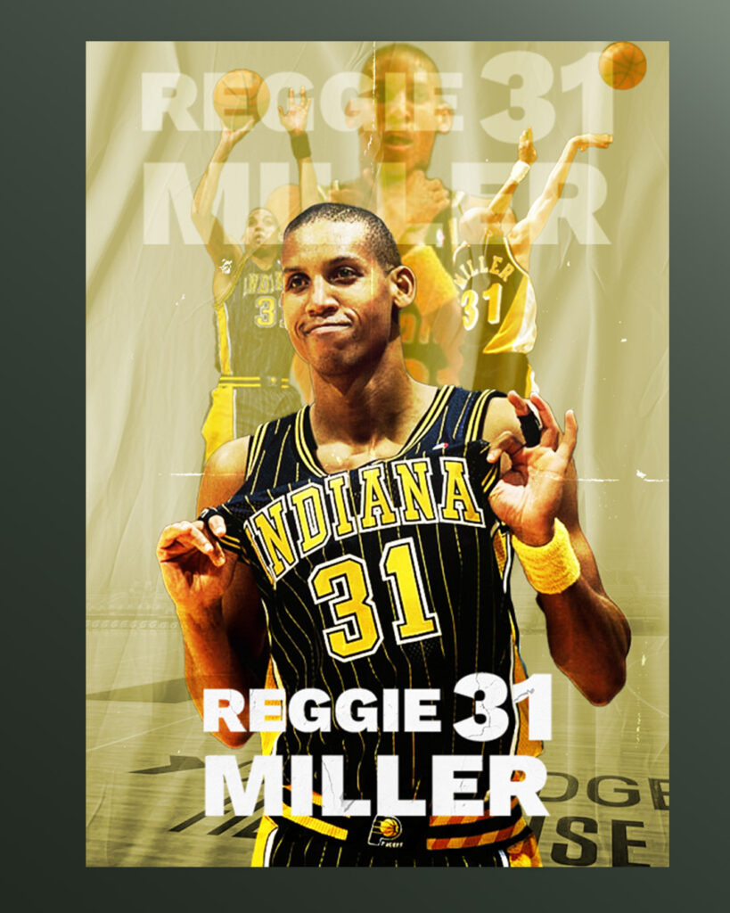 Poster Reggie Miller, titre "Reggie 31 miller". Reggie miller qui montre son maillot de Indiana au premier plan, aux second plan Reggie miller qui fait des tirs de basket et qui mime sa célébration "signe d'étranglement"